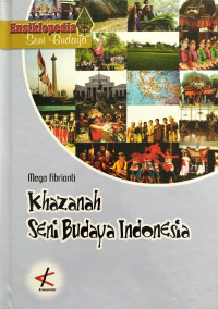 Image of Ensiklopedia Khazanah Seni Budaya Indonesia