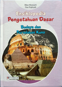 Image of Ensiklopedia Pengetahuan Dasar Budaya dan Peradaban Kuno
