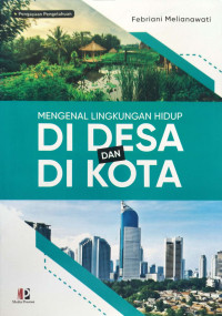 Image of Mengenal Lingkungan Hidup di Desa dan di Kota