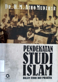 Image of Pendekatan Studi Islam Dalam Teori dan Praktek